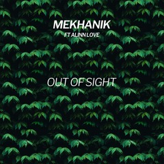 Mekhanik Ft Alinn Love - Out Of Sight(Mike Pearl Remix)