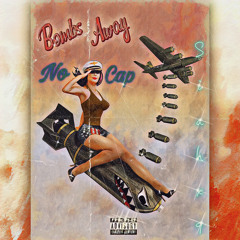 Bombs Away (ft.NoCapDrizzy)