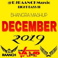 December Bhangra Mashup 2019 DJ RAANCH With LIGHT BASS 11