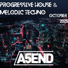 Progressive House & Melodic Techno | October 2025 Releases | A5END