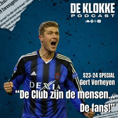 De Klokke S23-24 Special met Gert Verheyen "De Club zijn de mensen... De fans!"