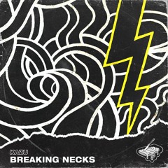 Kazu - Breaking Necks