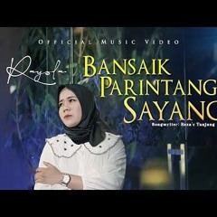 Rayola - Bansaik Parintang Sayang (Official Music Video).mp3
