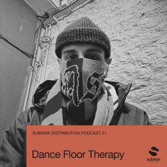 Subwax Distribution Podcast 21 - Dance Floor Therapy [Sex Tapes From Mars / Hot Plates]