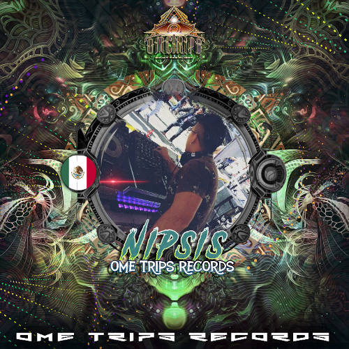 Nipsis Dj Set  - Ome Trips Series / Podcast #29