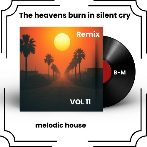 The heavens burn in silent cry Remix