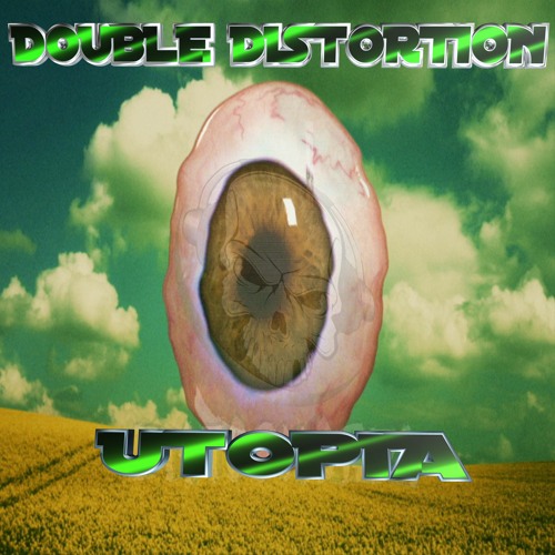 DOUBLE DISTORTION - UTOPIA