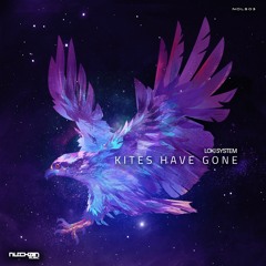 Loki System - Kites Have Gone