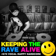 KTRA Episode 670: Vocal Happy Hardcore!