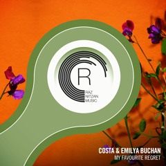Costa & Emilya Buchan - My Favourite Regret