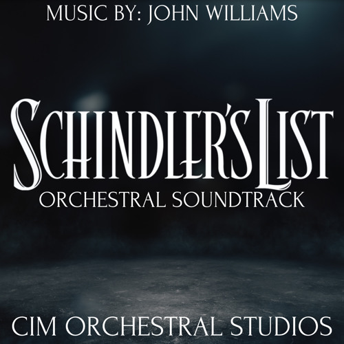 Stream Schindler's List Theme (Orchestral Version) by CIM Orchestral