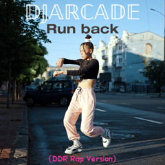 Run back (DDR Rap Version)