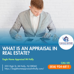 What Is An Appraisal In Real Estate?