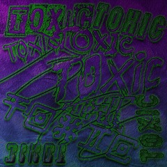 TOXIC