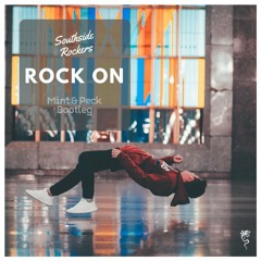 Southside Rockers - Rock On (Mint & Peck Bootleg) (Club Mix)
