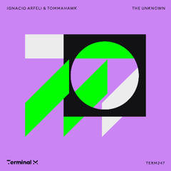 Premiere: Ignacio Arfeli & Tommahawk - The Unknown | Terminal M