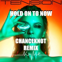 Kylie Minogue - Hold On To Now (CHANCEKNOT Remix)