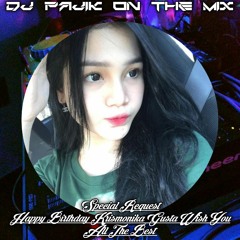DJ PAJIK ~ DJ DIMANA PERASAANMU VS DJ MENYESAL (New) SPECIAL PARTY BIRTH KRISMONIKAGS FULL BASS 2022