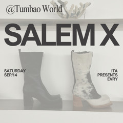 Salem X @Tumbao x ita EVRY’s Debut