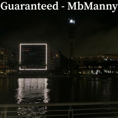 Guaranteed - MbManny Prod. JpBeatz