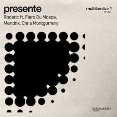 03. Roderic Ft. Fiero Du Mosca, Mendrix, Chris Montgomery - Presente