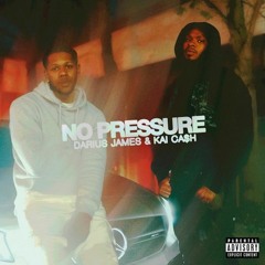 NO PRESSURE (feat. Kai Ca$h)