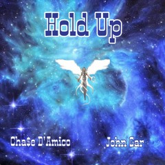 Hold Up (feat. John Gar)