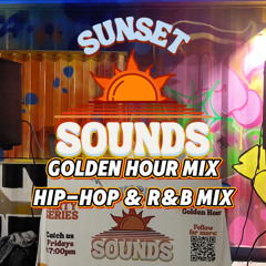 Sunset Sounds Vol. 5 - Golden Hour Mix (HipHop & R&B)