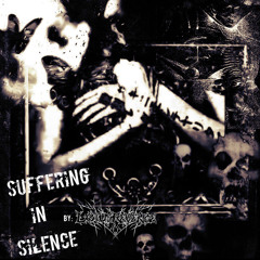 Suffering in Silence - [FT.Numb$kull]