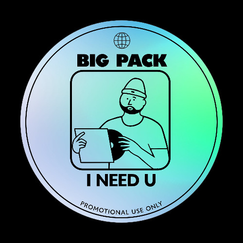 Big Pack - I Need U [Free Download]