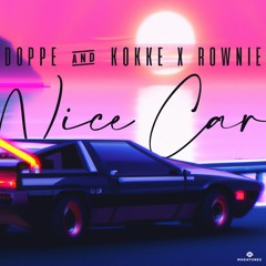 Doppe & Kokke X Rownie - Nice Car