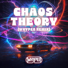 Wooli & Griz - Chaos Theory (WHYPER REMIX) [FREE DOWNLOAD]