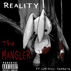 The Mangler ft. Lyfe Crisis, Cambatta
