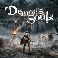 Demon's Souls Remake OST ~ Origins