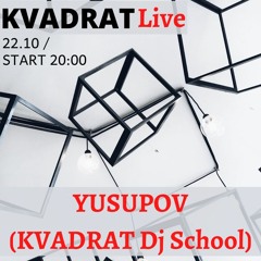 YUSUPOV - Sunrise (KVADRAT Dj School)