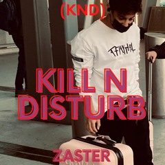 Kill N Disturb (KND)