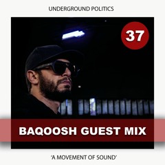 BAQOOSH | UP GUEST MIX 037
