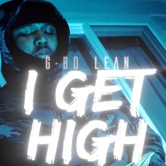 G-Bo Lean - I Get High