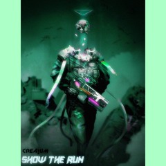 Creajum - Show The Run (Extended Mix)