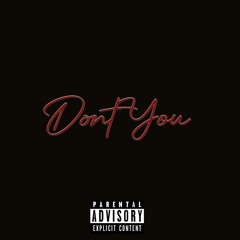 Don't You