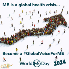 INTERACTION 116 p4 World ME Day - Be a #GlobalVoiceForME
