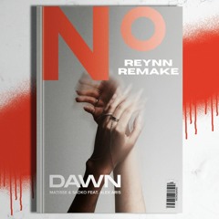 Matisse & Sadko - Dawn (Reynn Remake) [FREE FLP]