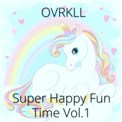 Super Happy Fun Time Vol.1