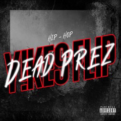 Dead Prez - Hip Hop (Y!KES FLIP)