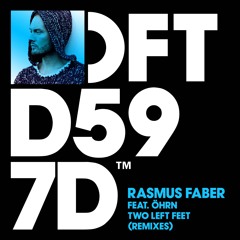 Rasmus Faber Featuring Öhrn - Two Left Feet (Girls Of The Internet Remix)