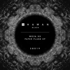 PREMIERE : Moja xx - Paper Plane (Original Mix) [Shaman Black]