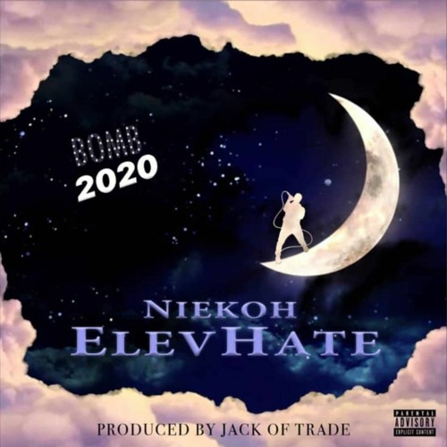 ELEVHATE- Niekoh (Prod. JACK OF TRADE)