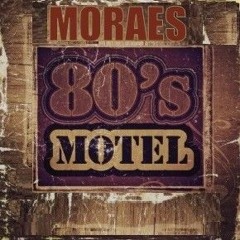 MORAES. - 80's Motel