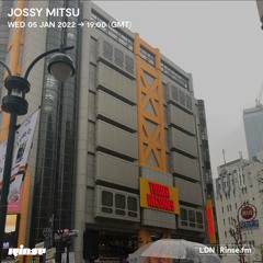 Jossy Mitsu - 05 January 2022