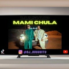 Mami Chula X Dakiti Mashup | DJ HUGGUITO